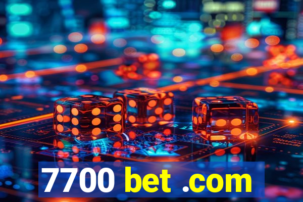 7700 bet .com